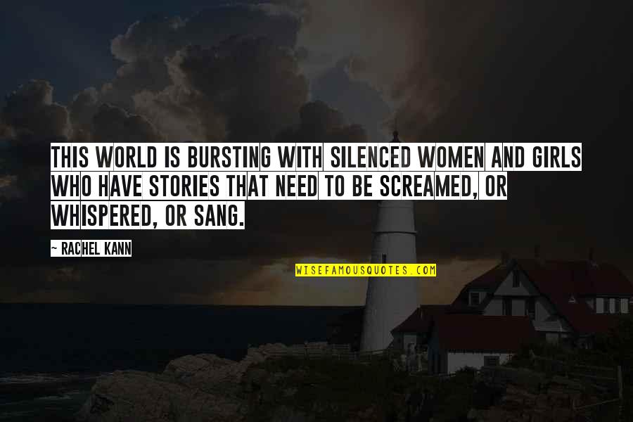 Madrugada Spanish Quotes By Rachel Kann: This world is bursting with silenced women and