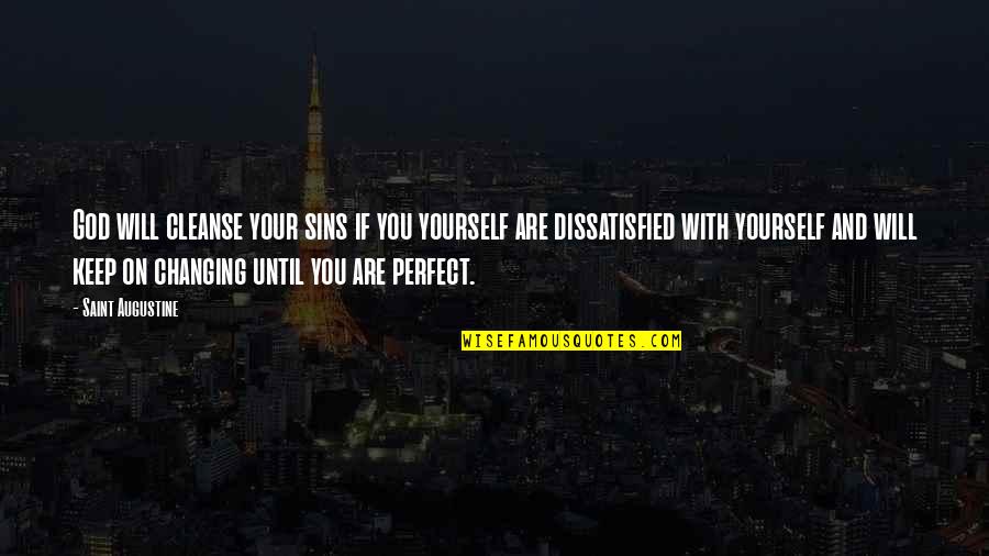 Mafouka Quotes By Saint Augustine: God will cleanse your sins if you yourself