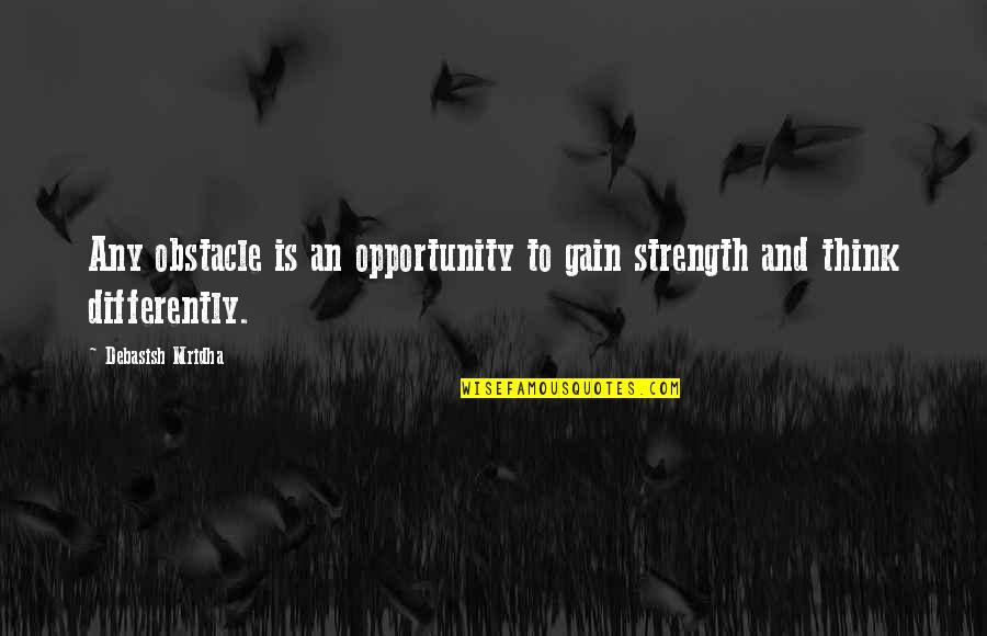 Maggiolo Name Quotes By Debasish Mridha: Any obstacle is an opportunity to gain strength