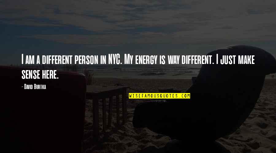 Mahal Tagalog Quotes By David Burtka: I am a different person in NYC. My