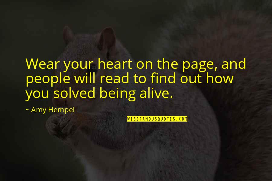 Mahsa Zargaran Quotes By Amy Hempel: Wear your heart on the page, and people