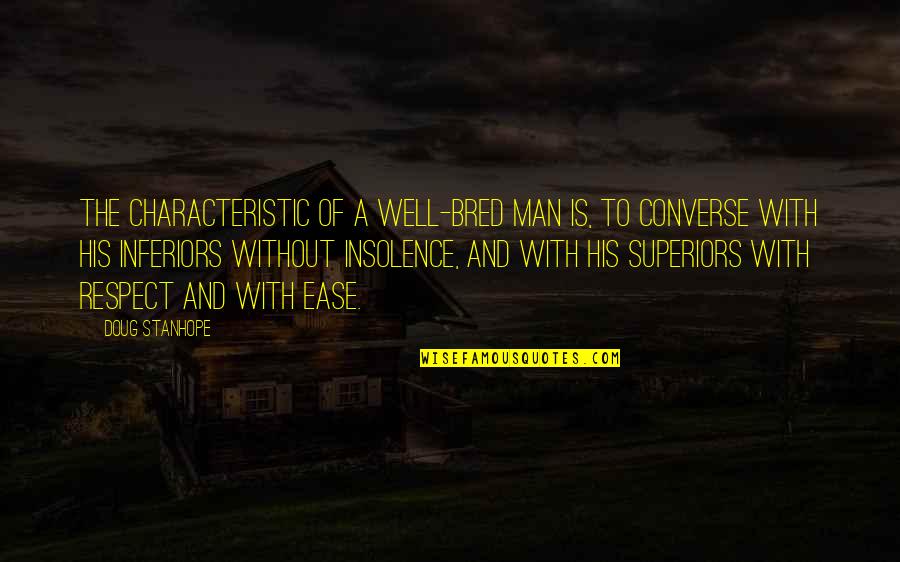 Makabelico Quotes By Doug Stanhope: The characteristic of a well-bred man is, to