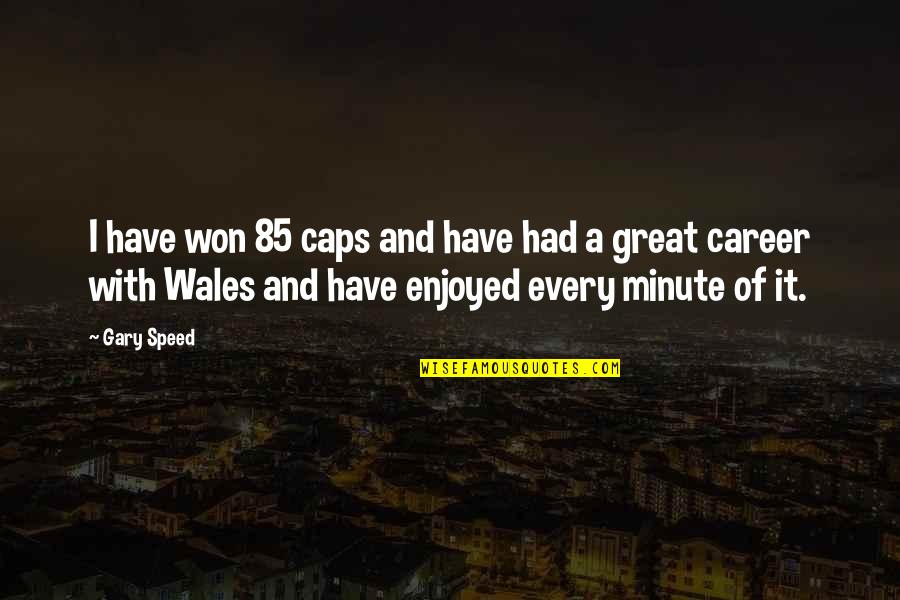 Makanjuola Direction Quotes By Gary Speed: I have won 85 caps and have had