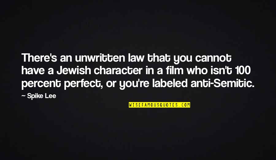 Make Me Laugh And I'm Yours Quotes By Spike Lee: There's an unwritten law that you cannot have