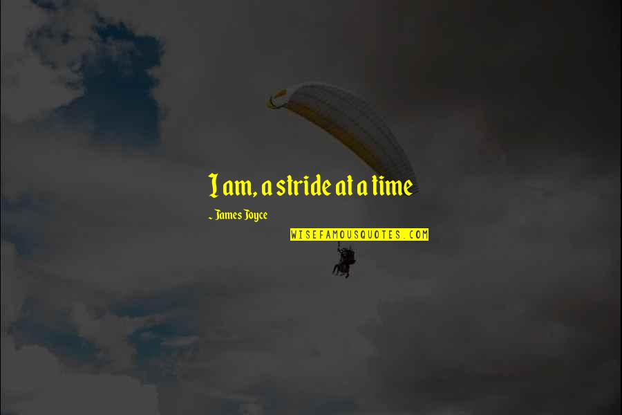 Making Cash Quotes By James Joyce: I am, a stride at a time