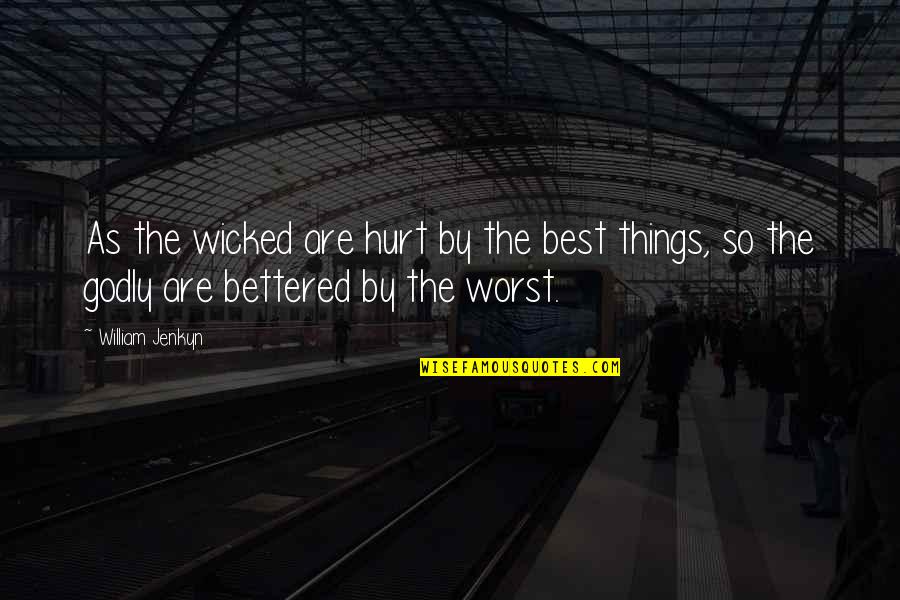 Malaysia Airlines Funny Quotes By William Jenkyn: As the wicked are hurt by the best