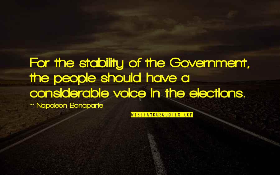 Malecki Law Quotes By Napoleon Bonaparte: For the stability of the Government, the people