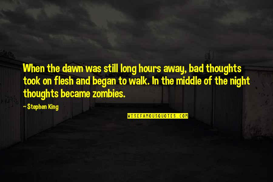 Maltzmanhomes Quotes By Stephen King: When the dawn was still long hours away,