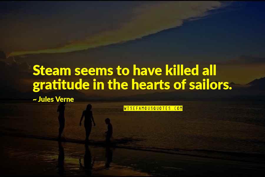 Mamta Quotes By Jules Verne: Steam seems to have killed all gratitude in