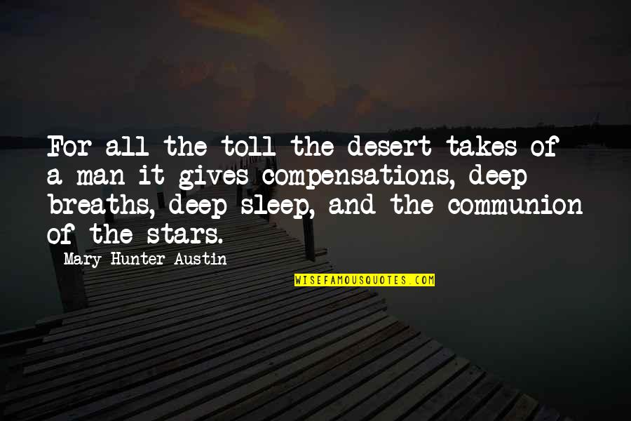 Manchurian Candidate 2004 Quotes By Mary Hunter Austin: For all the toll the desert takes of