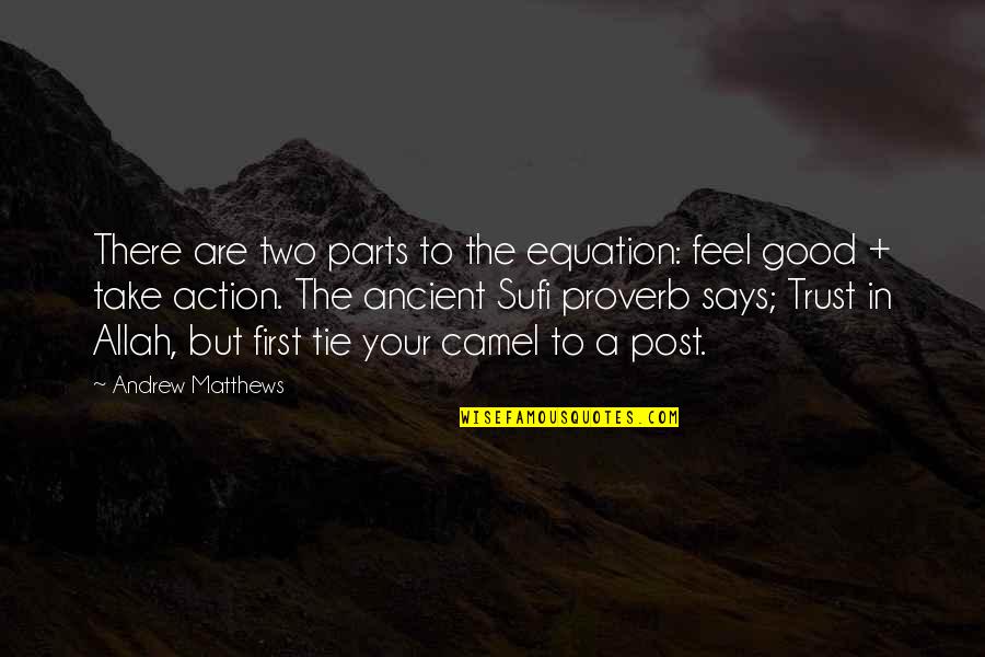 Mangrum Ac Stephenville Tx Quotes By Andrew Matthews: There are two parts to the equation: feel