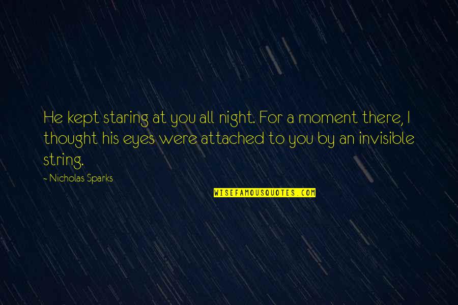 Manneh Football Quotes By Nicholas Sparks: He kept staring at you all night. For