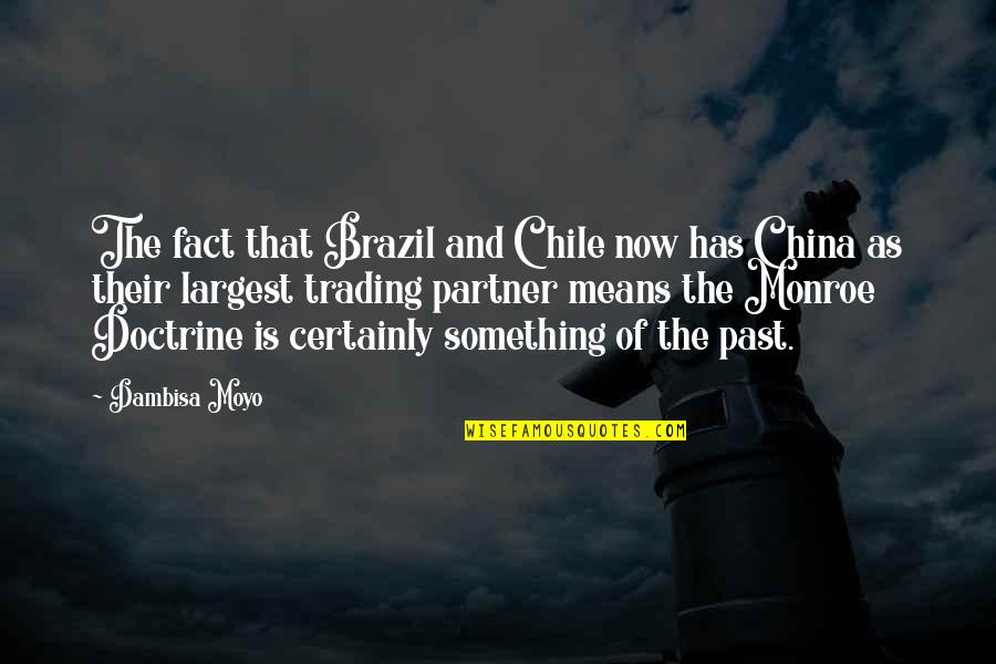 Manotazos Del Quotes By Dambisa Moyo: The fact that Brazil and Chile now has