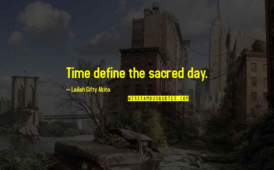 Manotazos Del Quotes By Lailah Gifty Akita: Time define the sacred day.