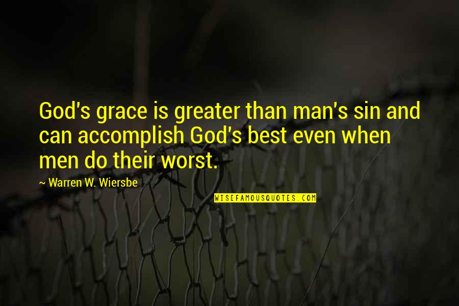 Man's Sin Quotes By Warren W. Wiersbe: God's grace is greater than man's sin and