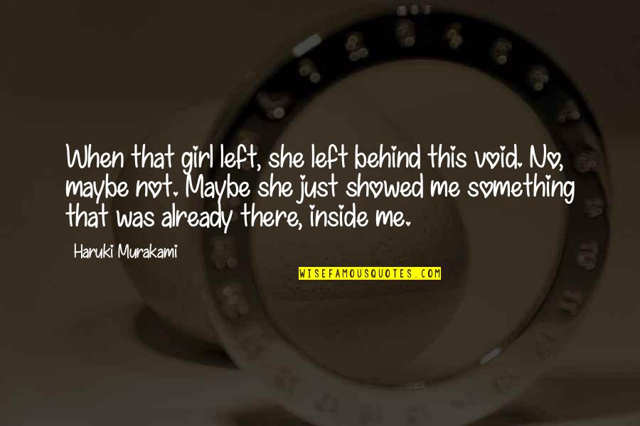 Mapp Quotes By Haruki Murakami: When that girl left, she left behind this