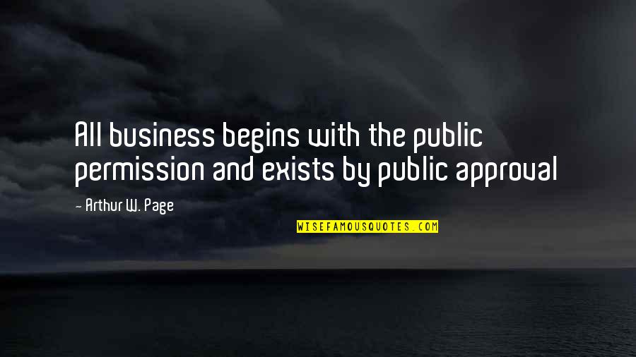 Marathi Hurt Quotes By Arthur W. Page: All business begins with the public permission and