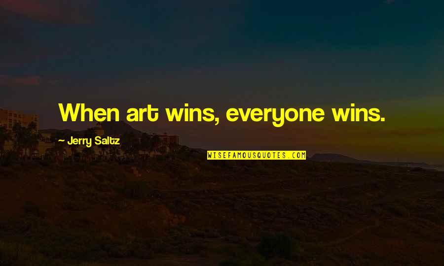 Marchese Produce Quotes By Jerry Saltz: When art wins, everyone wins.