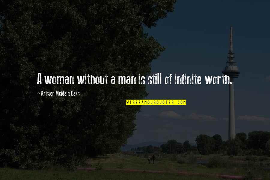 Marcoci Alexandru Quotes By Kristen McMain Oaks: A woman without a man is still of