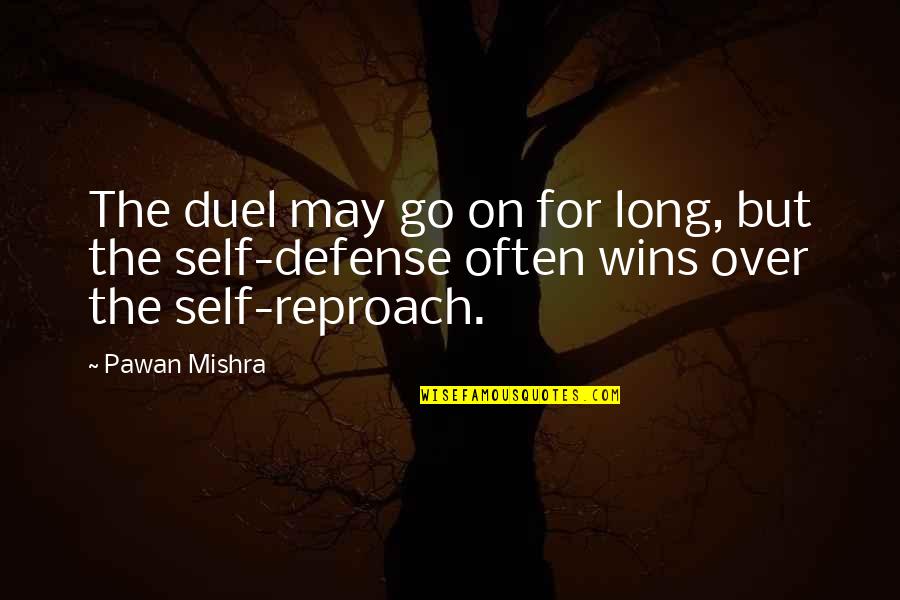 Mariama Jamanka Quotes By Pawan Mishra: The duel may go on for long, but