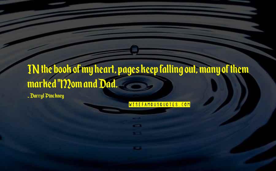 Marked The Book Quotes By Darryl Pinckney: IN the book of my heart, pages keep