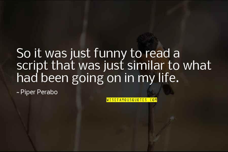 Marotte Cornelie Quotes By Piper Perabo: So it was just funny to read a