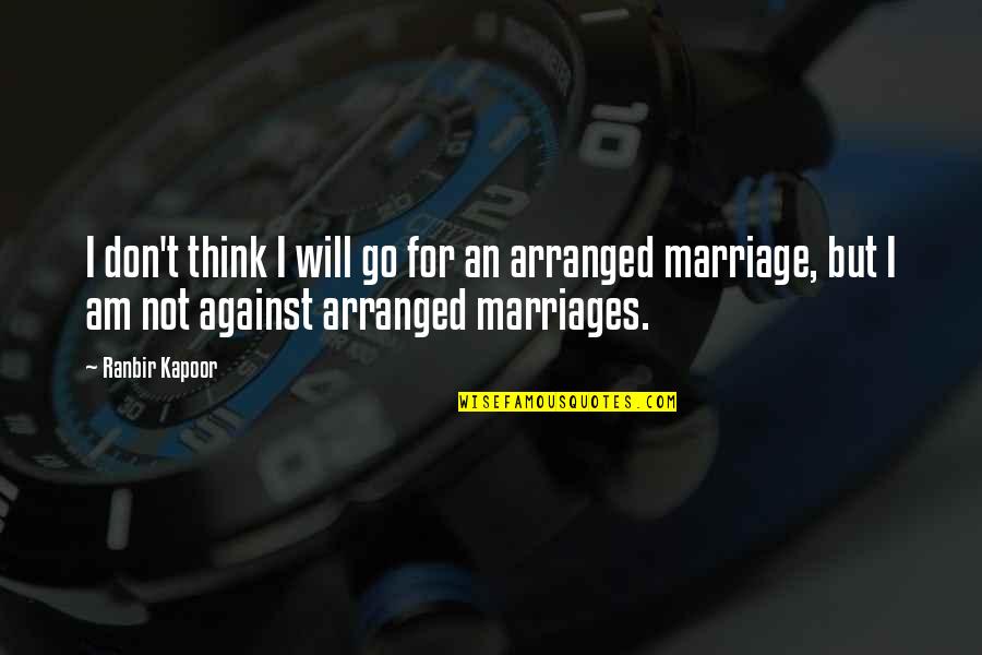 Marriage Against Quotes By Ranbir Kapoor: I don't think I will go for an