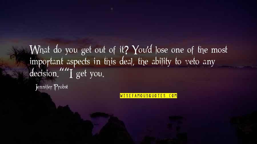 Marriage To A Billionaire Quotes By Jennifer Probst: What do you get out of it? You'd