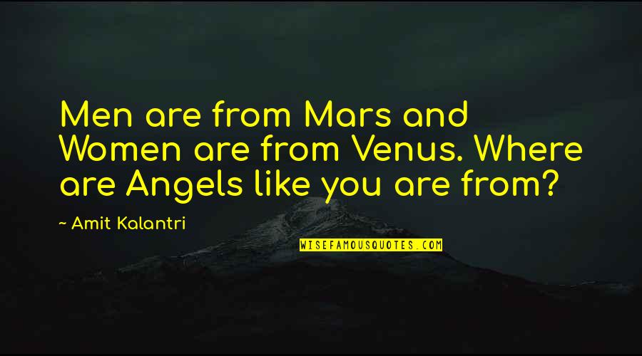 Mars Vs Venus Quotes By Amit Kalantri: Men are from Mars and Women are from