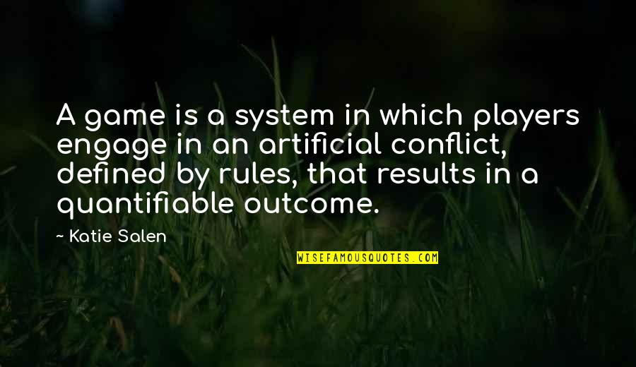 Marvelous Monday Masculine Quotes By Katie Salen: A game is a system in which players