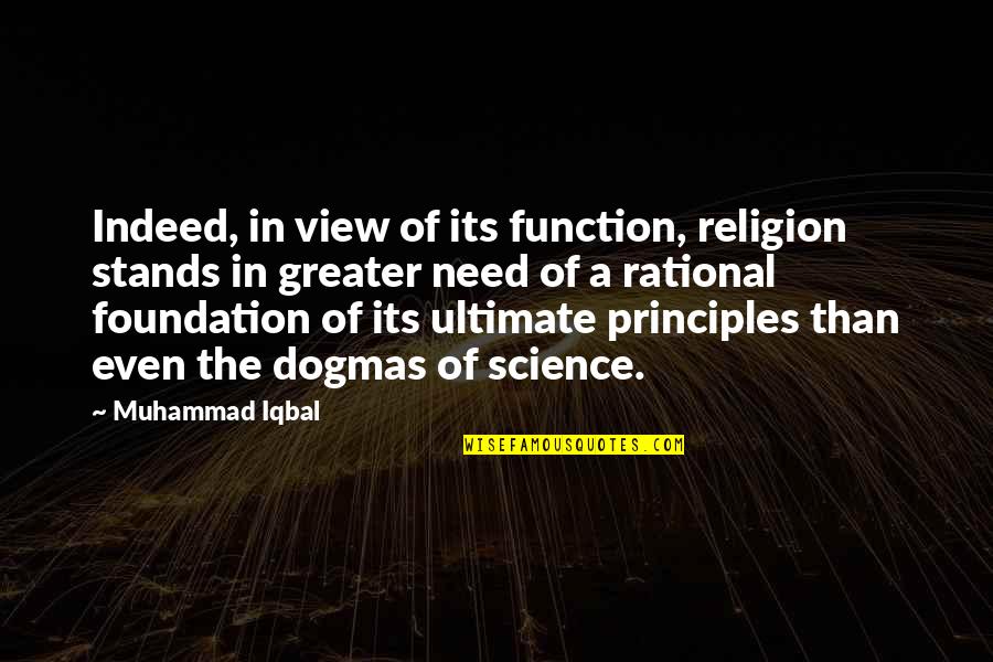 Masahisa Ikeda Quotes By Muhammad Iqbal: Indeed, in view of its function, religion stands