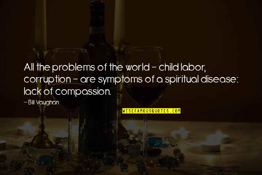 Masataka Kobayashi Quotes By Bill Vaughan: All the problems of the world - child