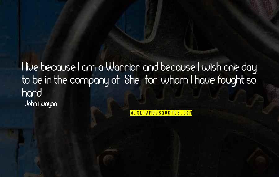 Mason Jar Inspiration Quotes By John Bunyan: I live because I am a Warrior and