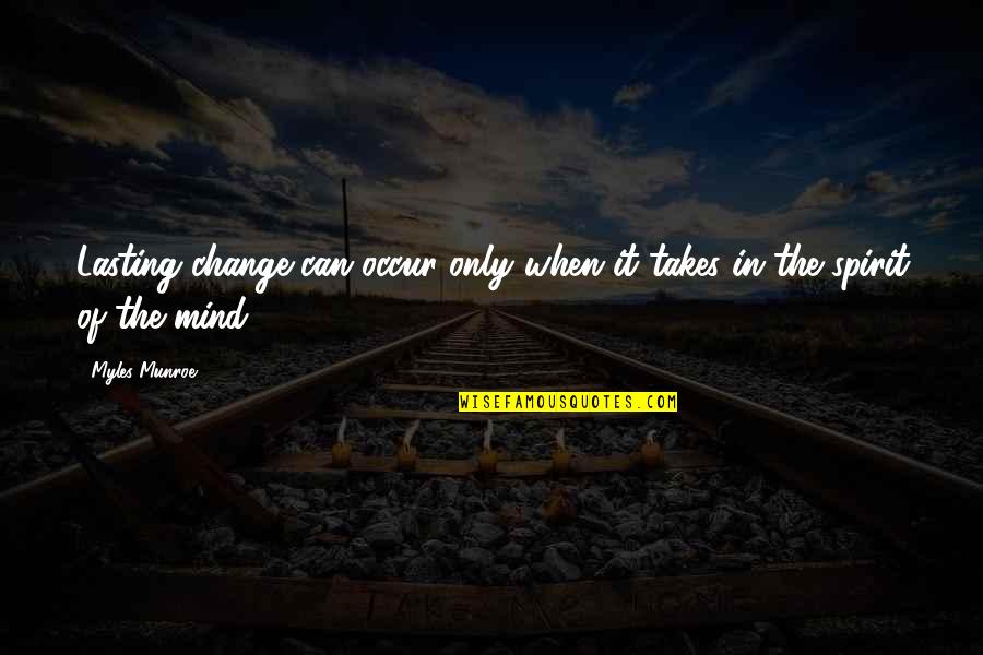 Massengo Replacement Quotes By Myles Munroe: Lasting change can occur only when it takes