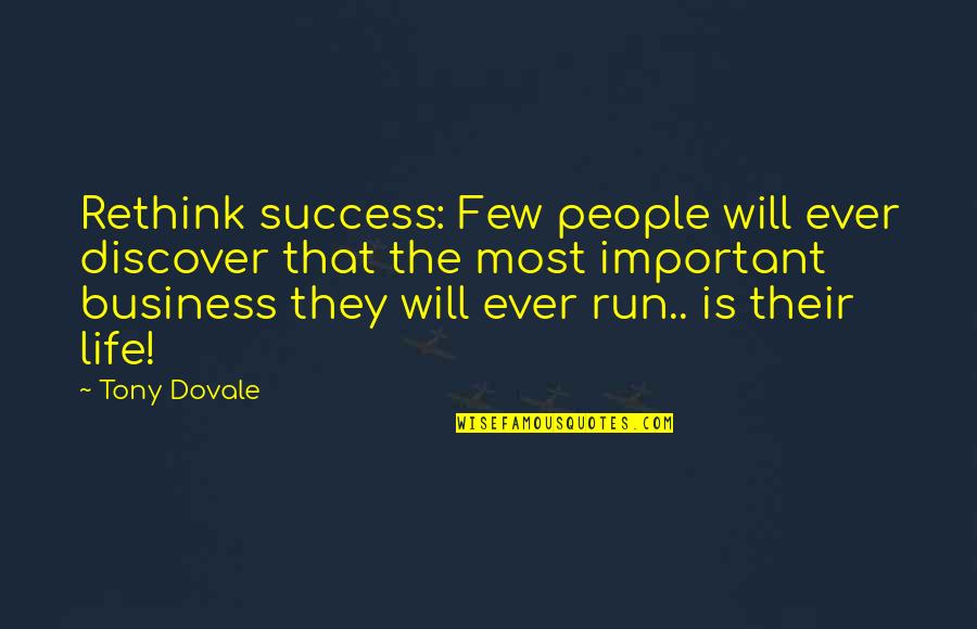 Masters Quotes By Tony Dovale: Rethink success: Few people will ever discover that