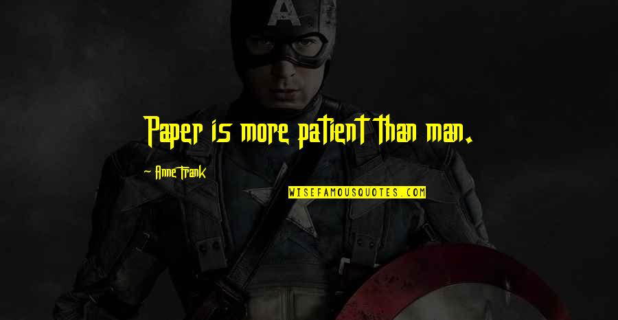 Matching Bracelet Quotes By Anne Frank: Paper is more patient than man.