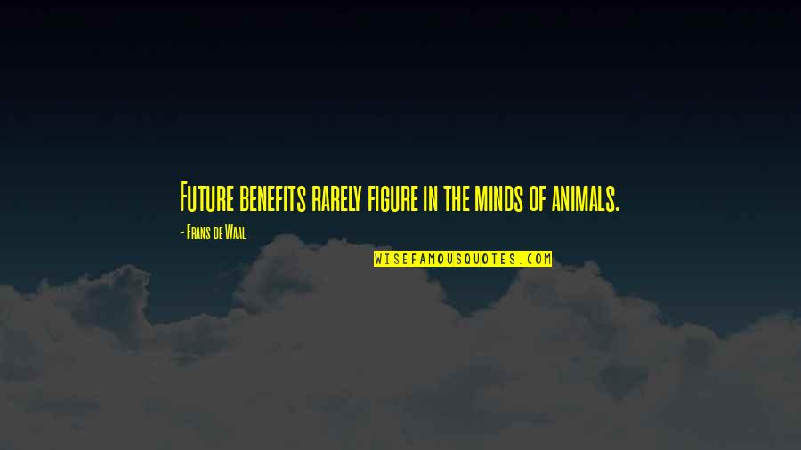 Matching Clothes For Couple Quotes By Frans De Waal: Future benefits rarely figure in the minds of