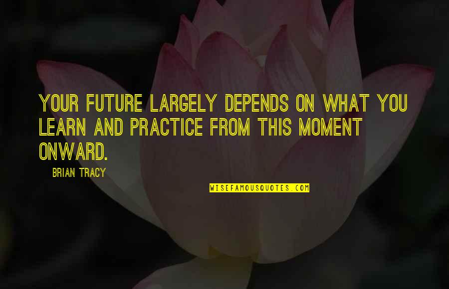 Matching Wallpapers With Your Bffs Quotes By Brian Tracy: Your future largely depends on what you learn