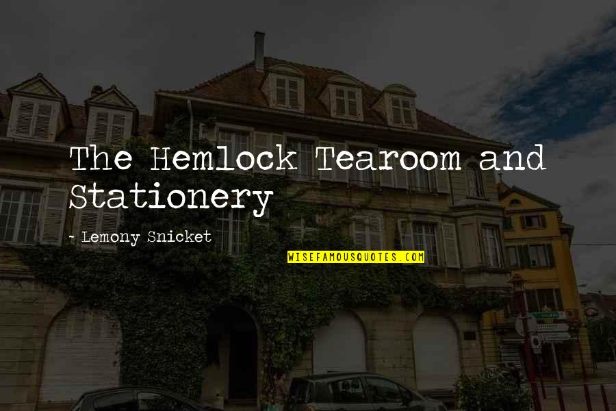 Mathesis Python Quotes By Lemony Snicket: The Hemlock Tearoom and Stationery