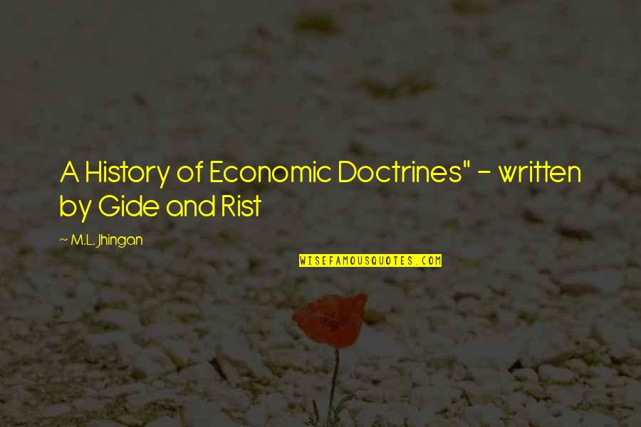 Matutong Makuntento Quotes By M.L. Jhingan: A History of Economic Doctrines" - written by