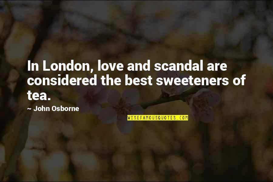 Maxient Youtube Quotes By John Osborne: In London, love and scandal are considered the