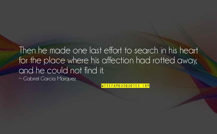 Maximinos Quotes By Gabriel Garcia Marquez: Then he made one last effort to search