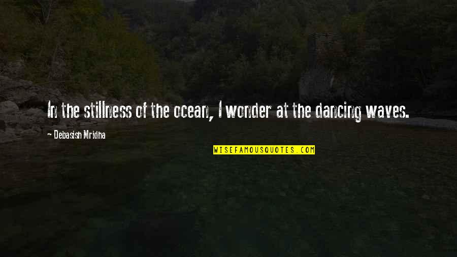 May Birthstone Quotes By Debasish Mridha: In the stillness of the ocean, I wonder