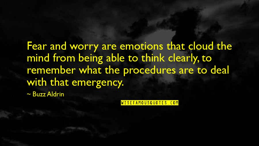 Mayburn Fish Skinners Quotes By Buzz Aldrin: Fear and worry are emotions that cloud the