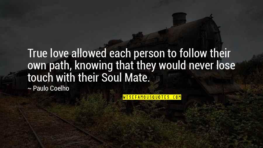 Mayock Daughter Quotes By Paulo Coelho: True love allowed each person to follow their