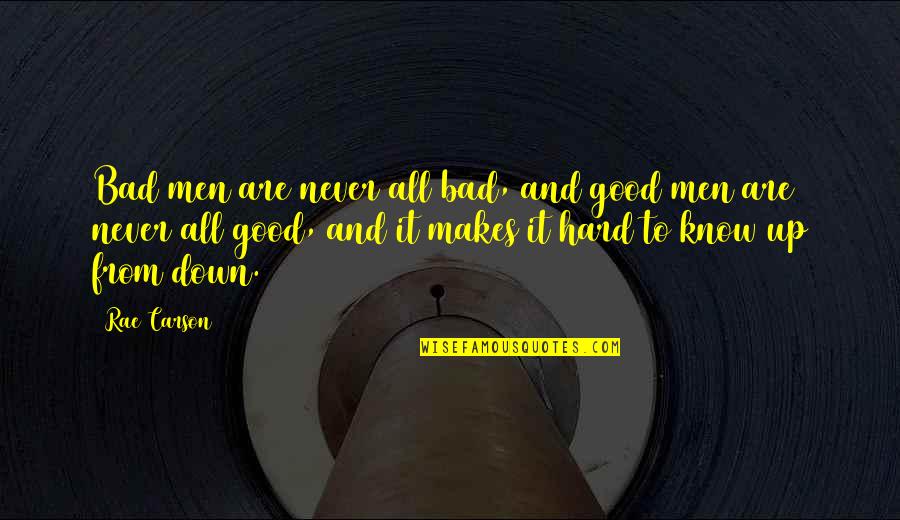 Mayweather Motivational Quotes By Rae Carson: Bad men are never all bad, and good
