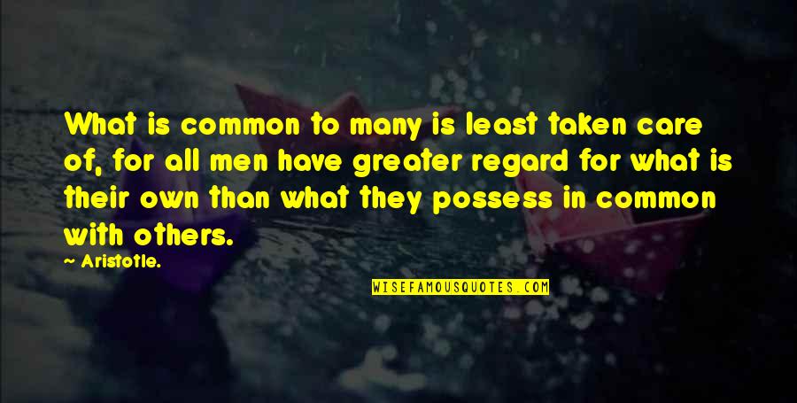 Mcclurkin Clinic Quotes By Aristotle.: What is common to many is least taken