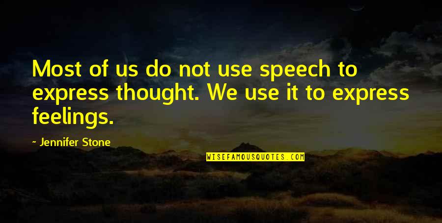 Mccusker Meagen Quotes By Jennifer Stone: Most of us do not use speech to