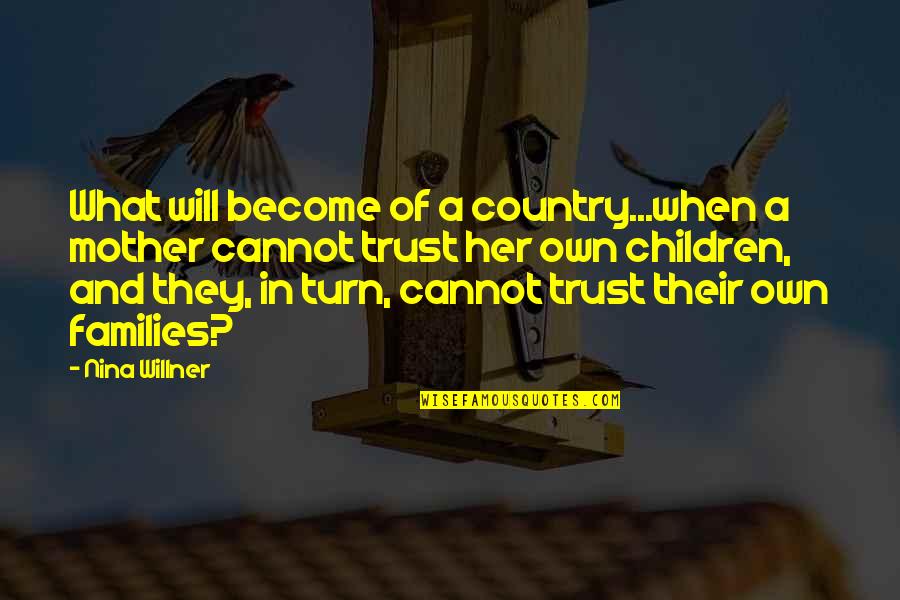 Meat In Lord Of The Flies Quotes By Nina Willner: What will become of a country...when a mother