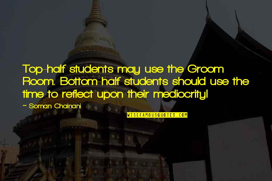 Mec Quote Quotes By Soman Chainani: Top-half students may use the Groom Room. Bottom-half